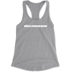 Miss Possessive Music Racerback Tank Top for Women Heather Grey