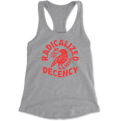 Radicalized by Basic Decency Dove Protest Statement Racerback Tank Top for Women Heather Grey
