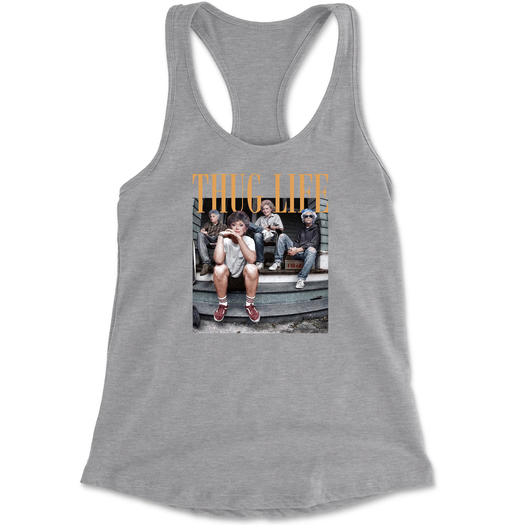 Golden Girls Thug Life Street Racerback Tank Top for Women Heather Grey