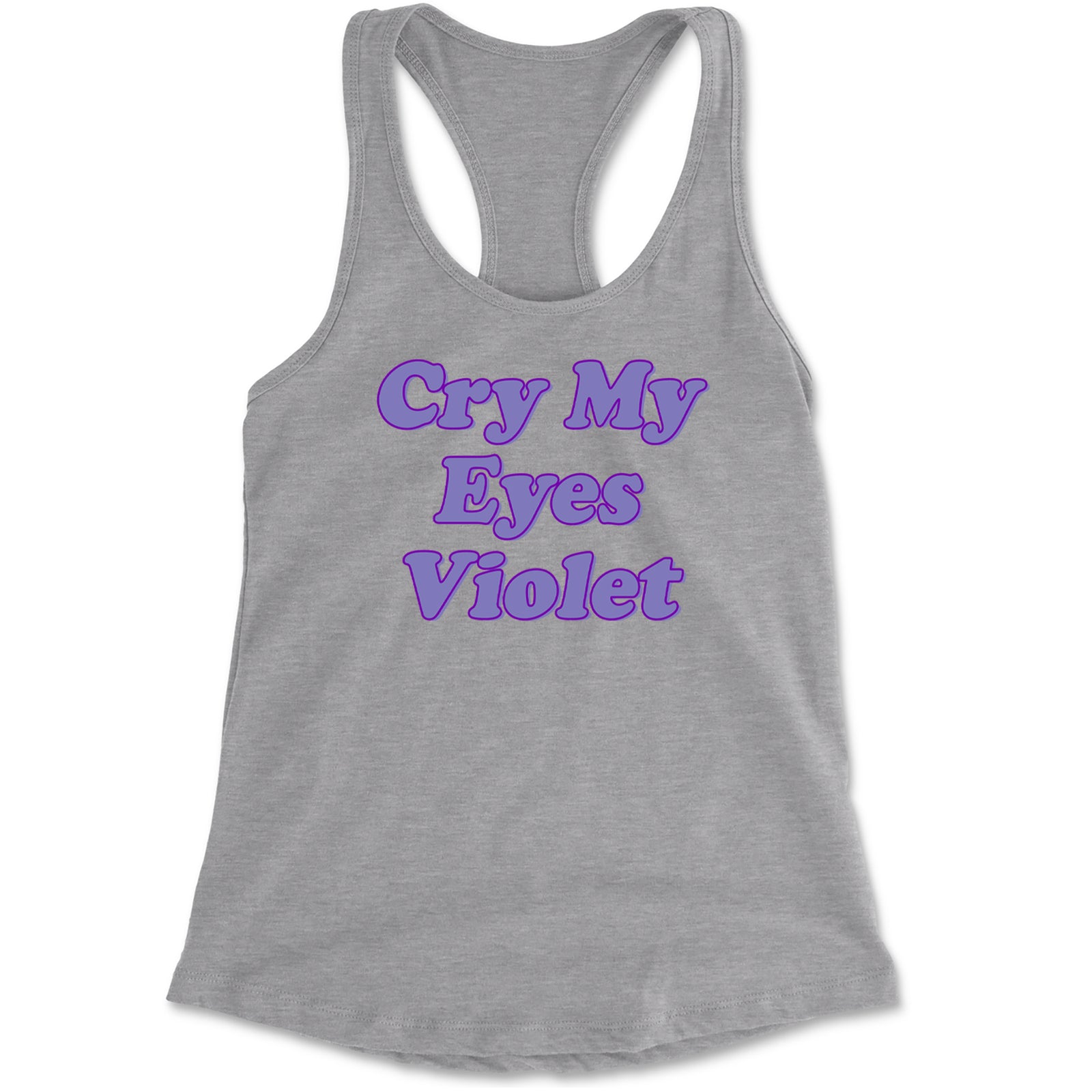 Cry My Eyes Violet Drama Queen Racerback Tank Top for Women Heather Grey