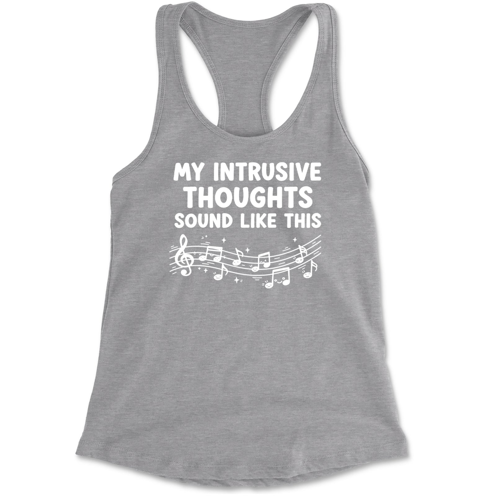My Intrusive Thoughts Sound Like Music Racerback Tank Top for Women Black