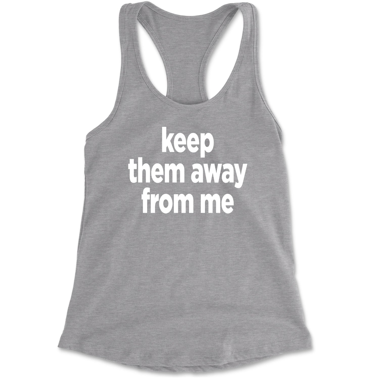 Keep Them Away From Me Racerback Tank Top for Women Black