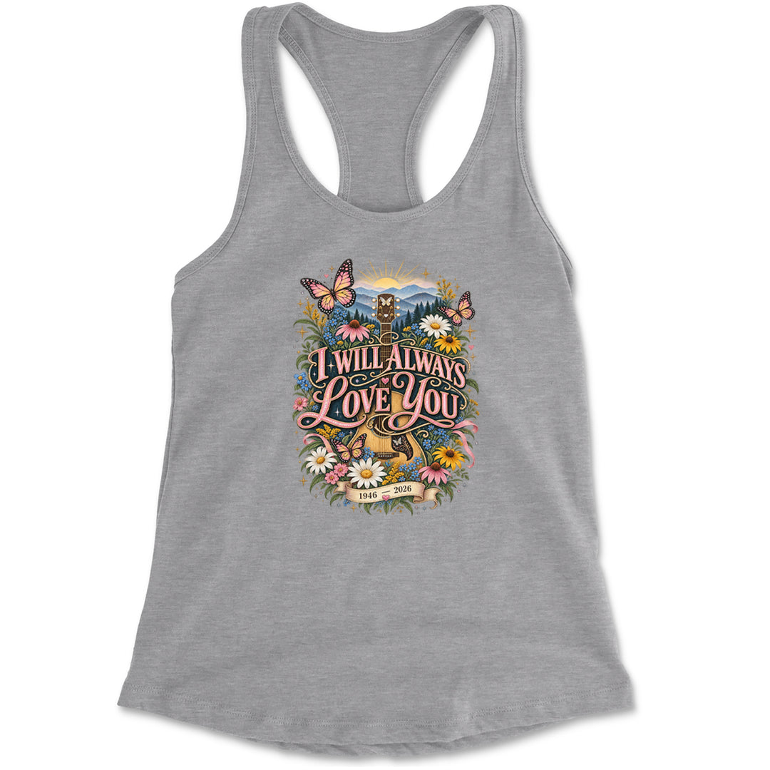 I Will Always Love You Dolly Racerback Tank Top for Women Heather Grey