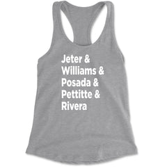 Jeter & Williams & Posada & Pettitte & Rivera Racerback Tank Top for Women Heather Grey