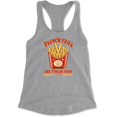 French Fries Are Finger Food IYKYK Racerback Tank Top for Women Heather Grey