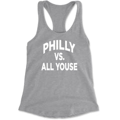 Philly Vs. All Youse Philly Thing Racerback Tank Top for Women Heather Grey