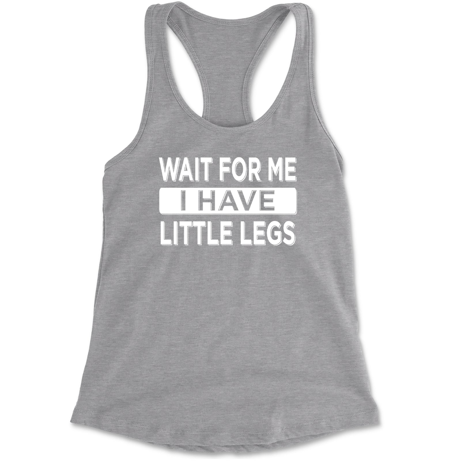 Wait For Me I Have Little Legs Funny Racerback Tank Top for Women Black
