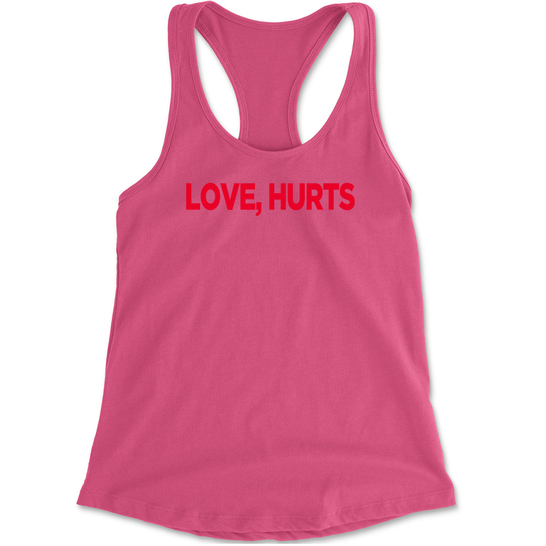 Love Hurts Racerback Tank Top for Women Hot Pink
