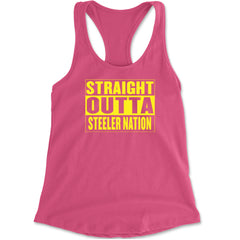 Straight Outta Steeler Nation Football graphic on Women's Lightweight Racerback Tank in Hot Pink