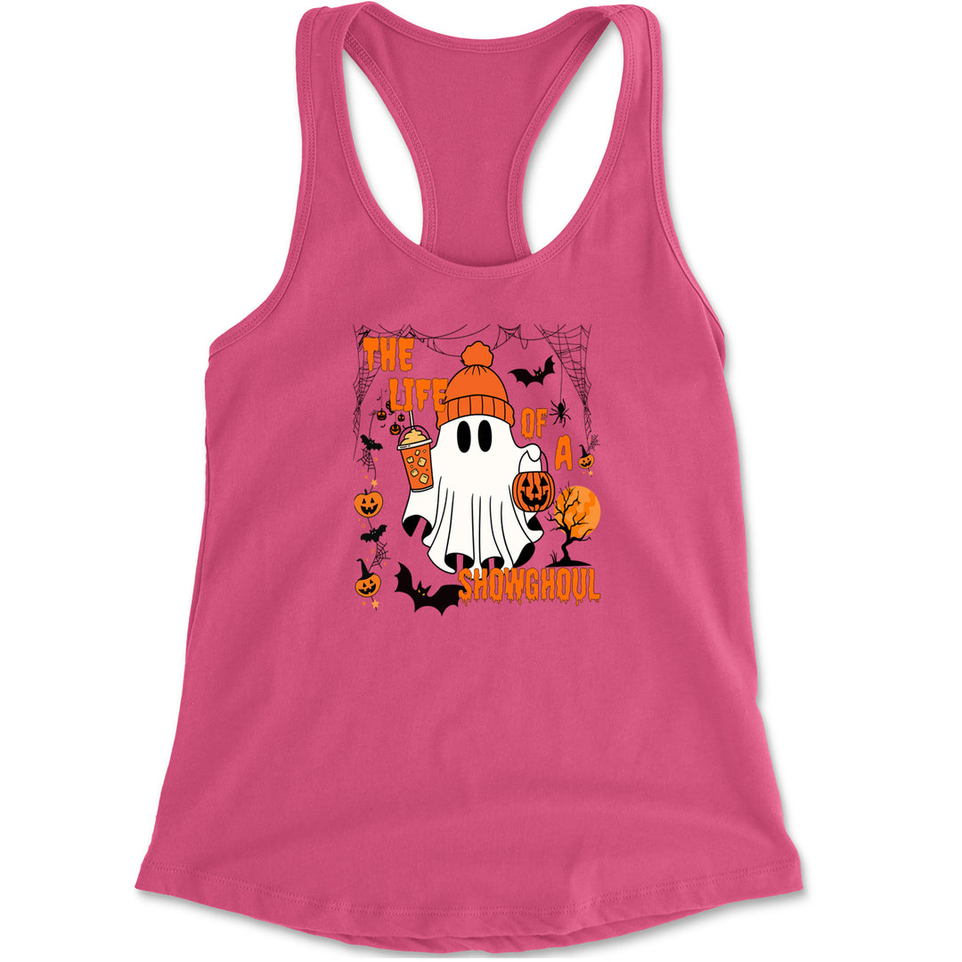 Life of a Showghoul Halloween Showgirl Vibes Racerback Tank Top for Women Hot Pink