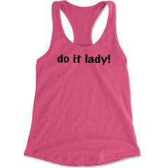 Do It Lady Viral Meme Racerback Tank Top for Women Hot Pink