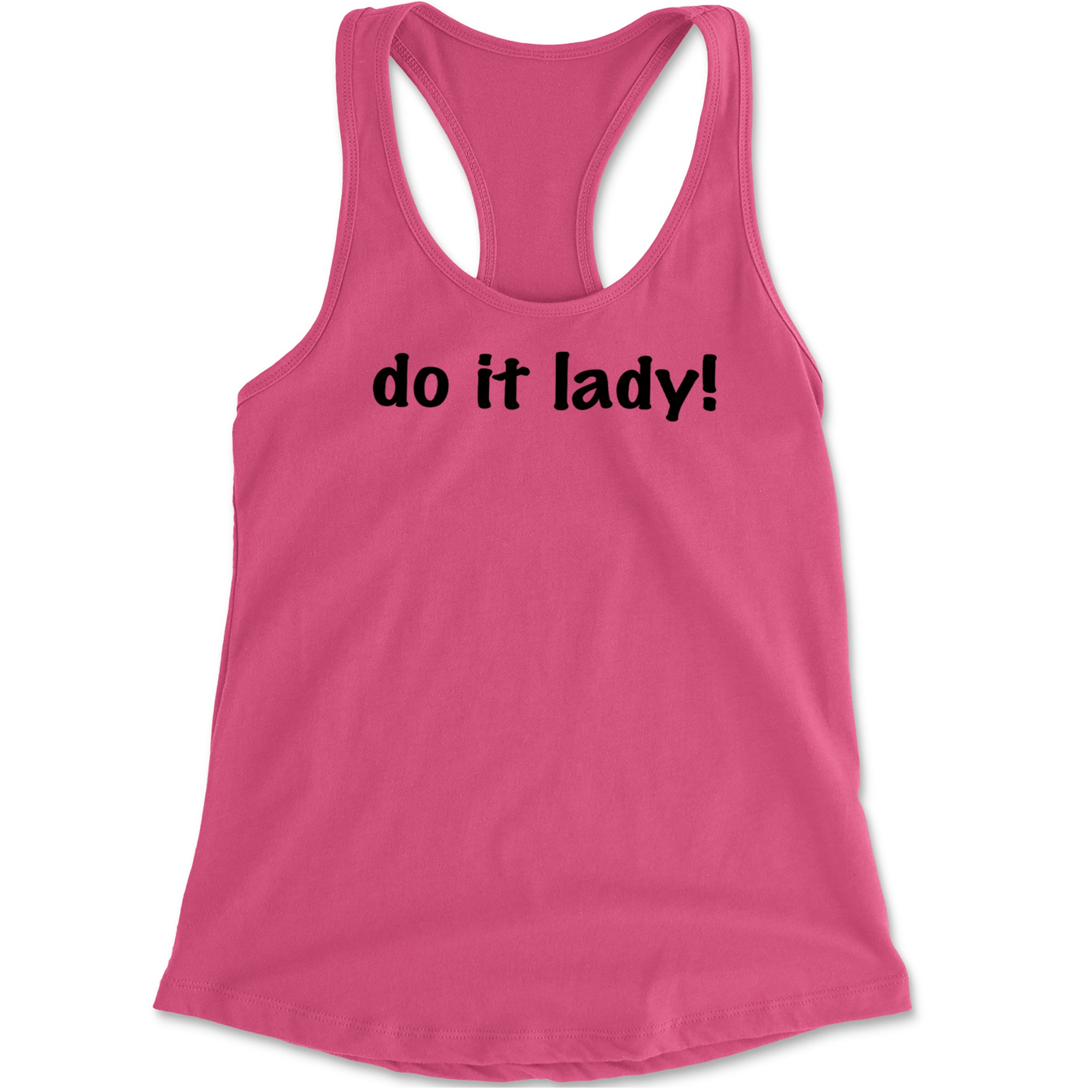 Do It Lady Viral Meme Racerback Tank Top for Women Hot Pink