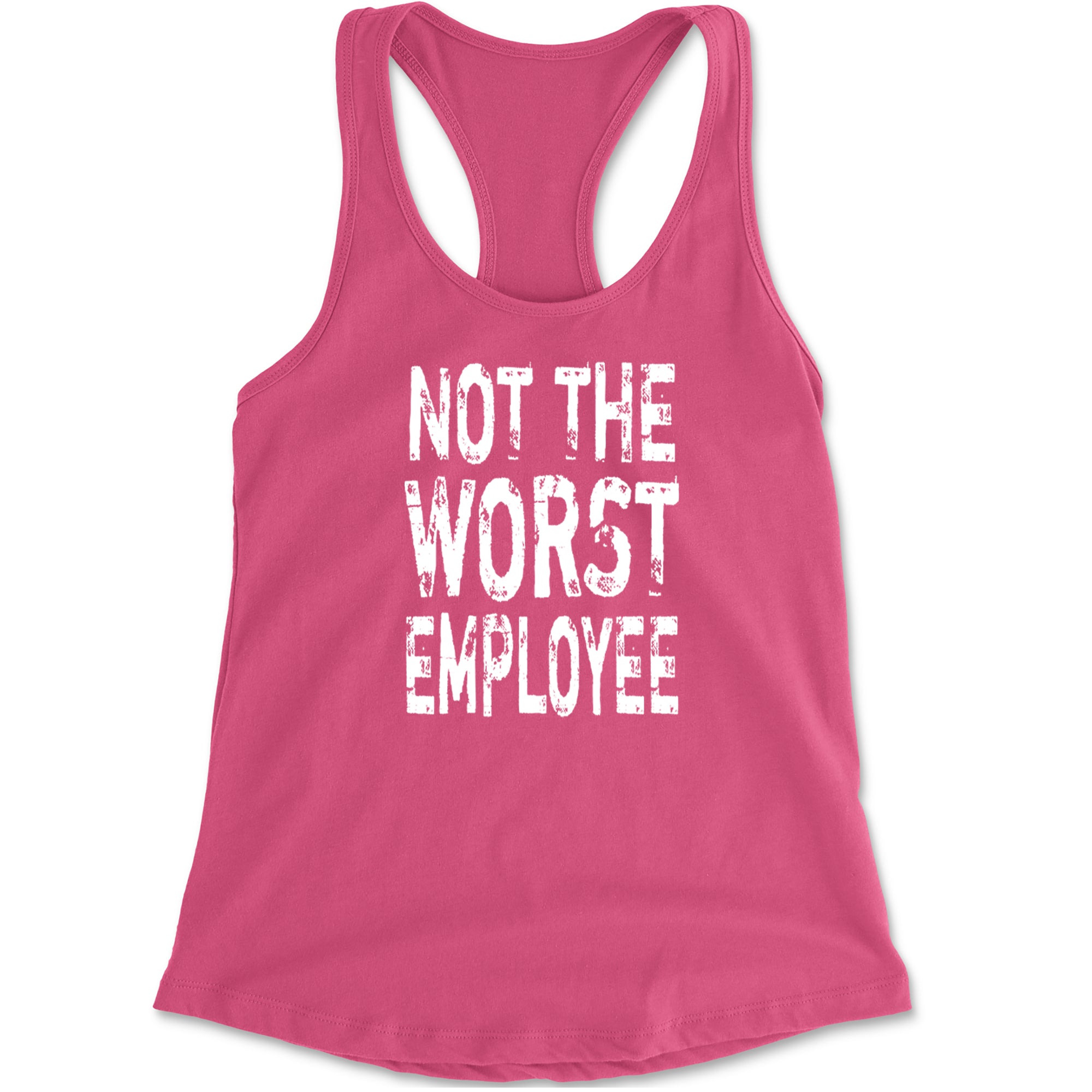 Not The Worst Employee Funny Racerback Tank Top for Women Hot Pink