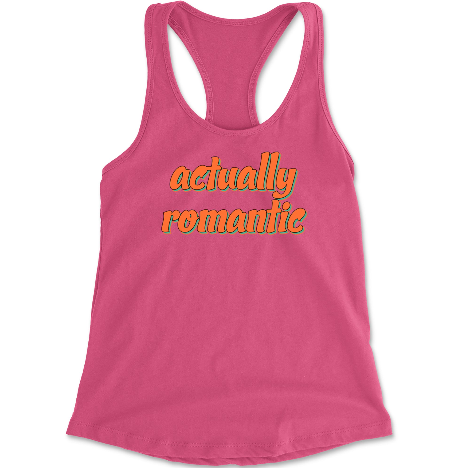 Actually Romantic Racerback Tank Top for Women Hot Pink