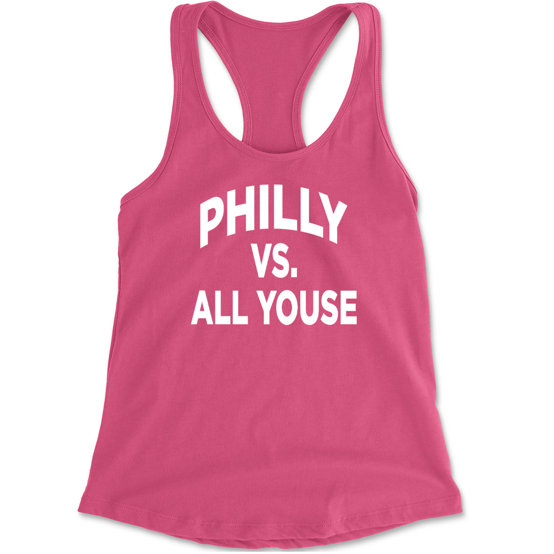Philly Vs. All Youse Philly Thing Racerback Tank Top for Women Hot Pink