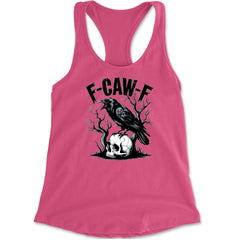 F-Caw-F Crow On Skull F-ck Off Gothic graphic on Women's Lightweight Racerback Tank in Hot Pink
