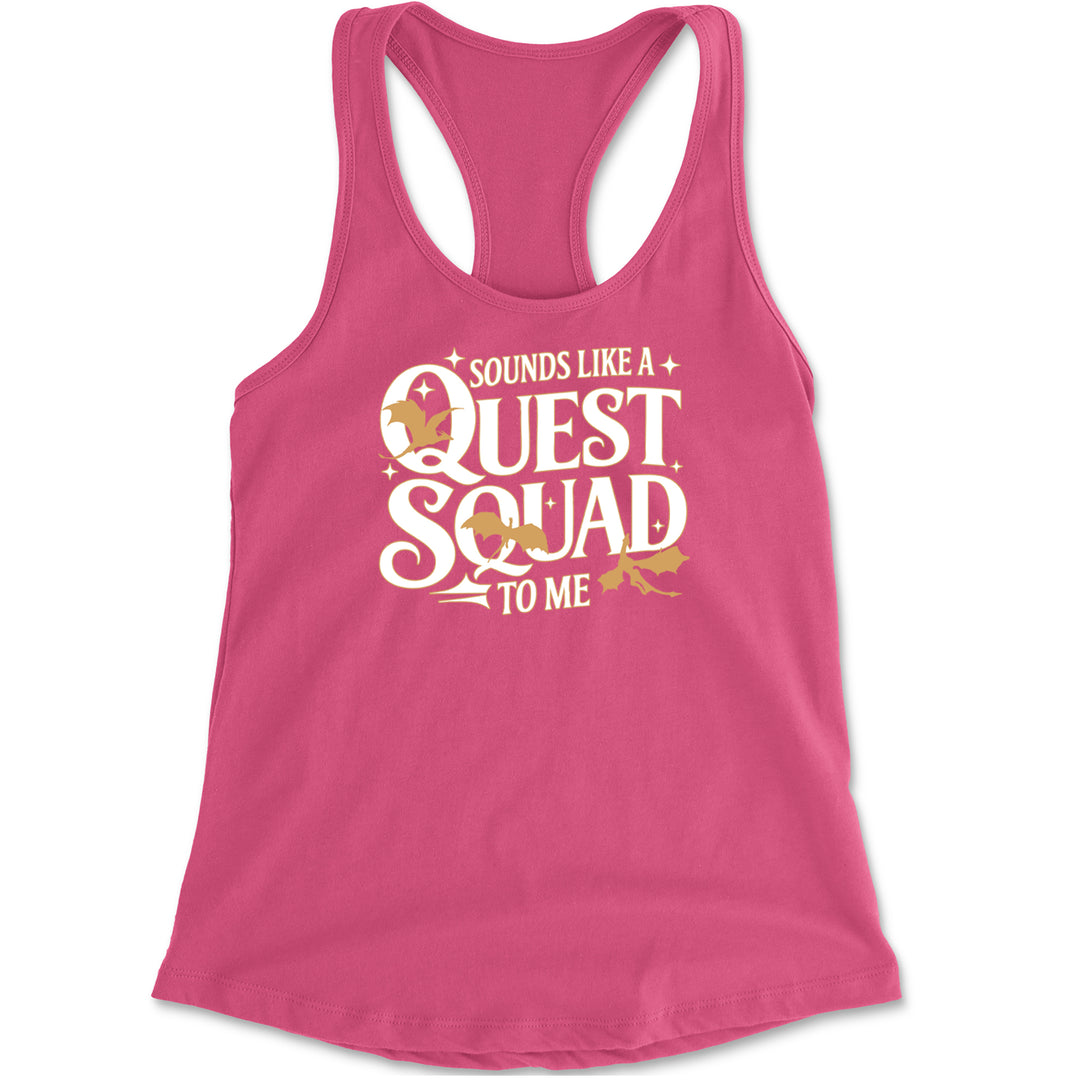 Sounds Like A Quest Squad To Me Empyrean Racerback Tank Top for Women Hot Pink