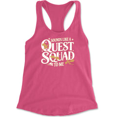 Sounds Like A Quest Squad To Me Empyrean Racerback Tank Top for Women Hot Pink
