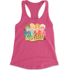 Stay Golden Girls Retro Racerback Tank Top for Women Hot Pink