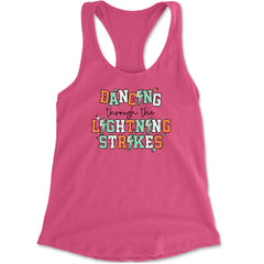 Dancing Through The Lightning Strikes Racerback Tank Top for Women Hot Pink
