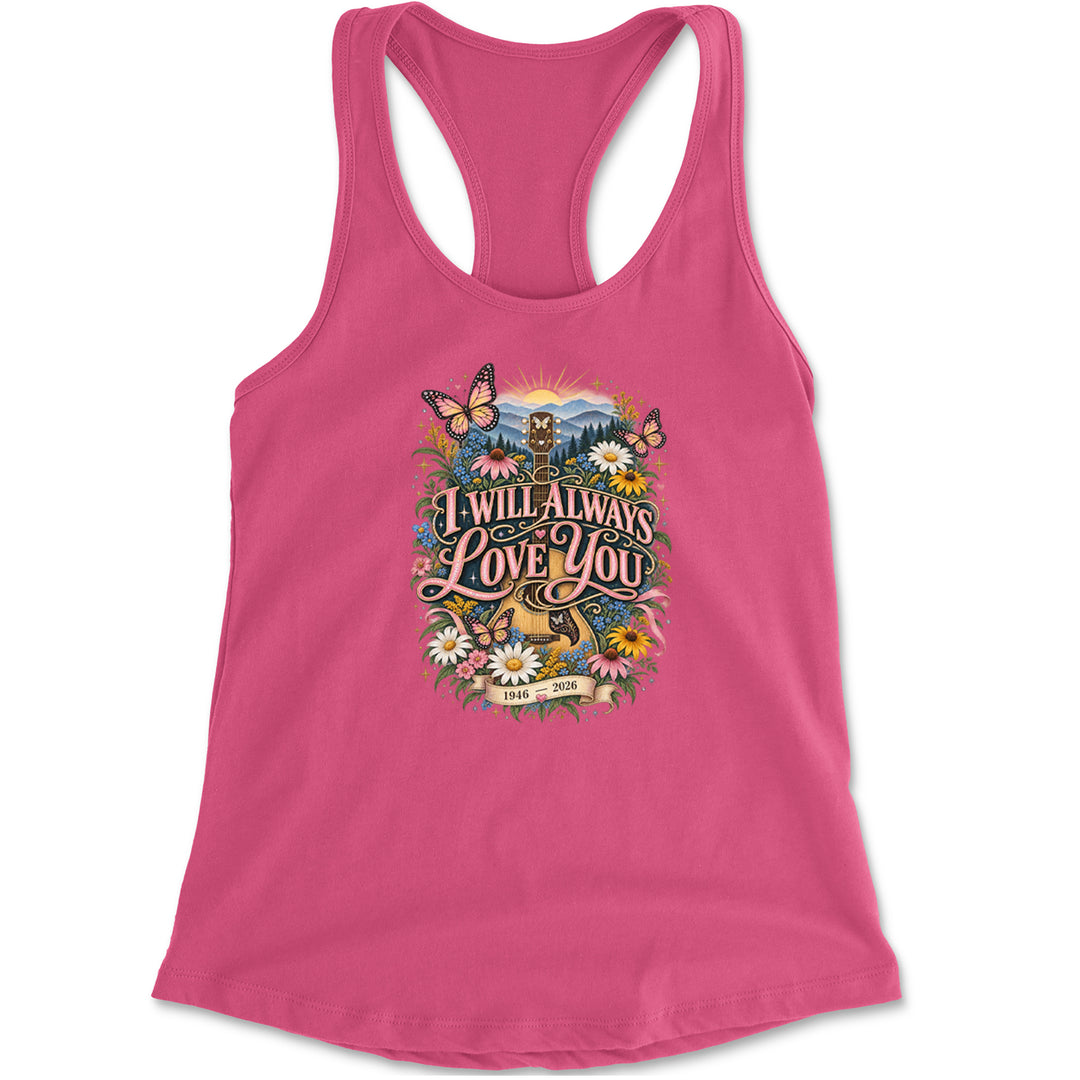 I Will Always Love You Dolly Racerback Tank Top for Women Hot Pink