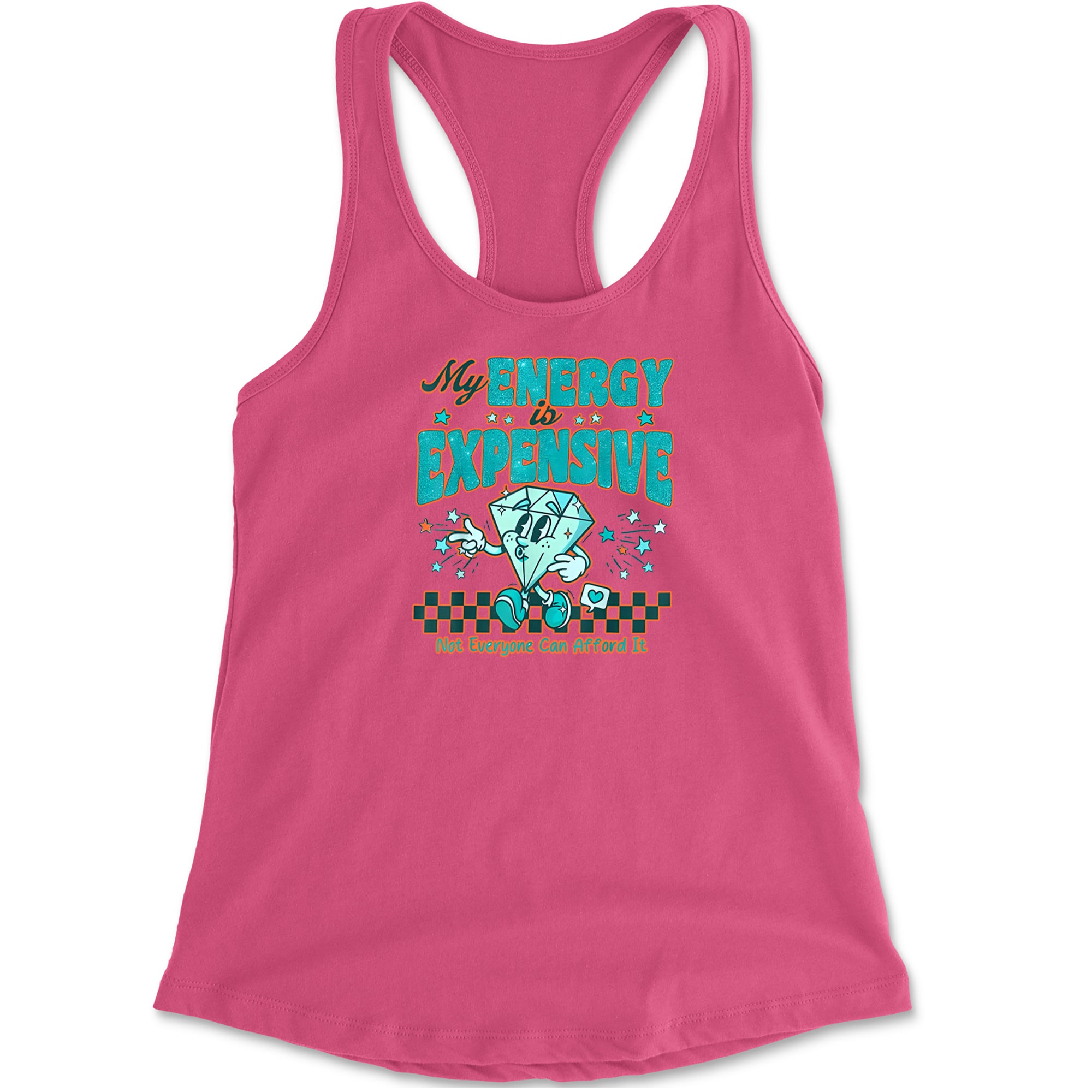 Diamond My Energy Is Expensive Racerback Tank Top for Women Hot Pink
