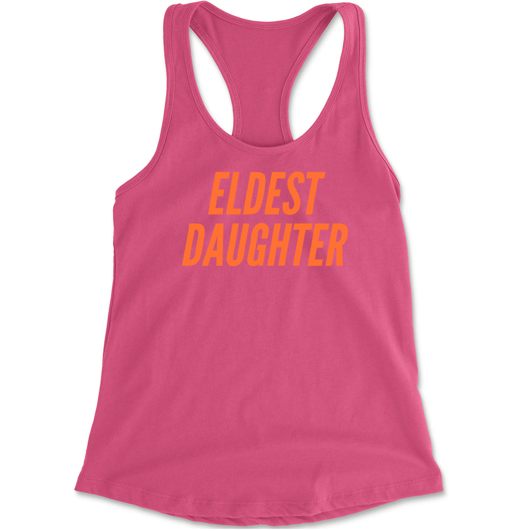 Eldest Daughter Racerback Tank Top for Women Hot Pink