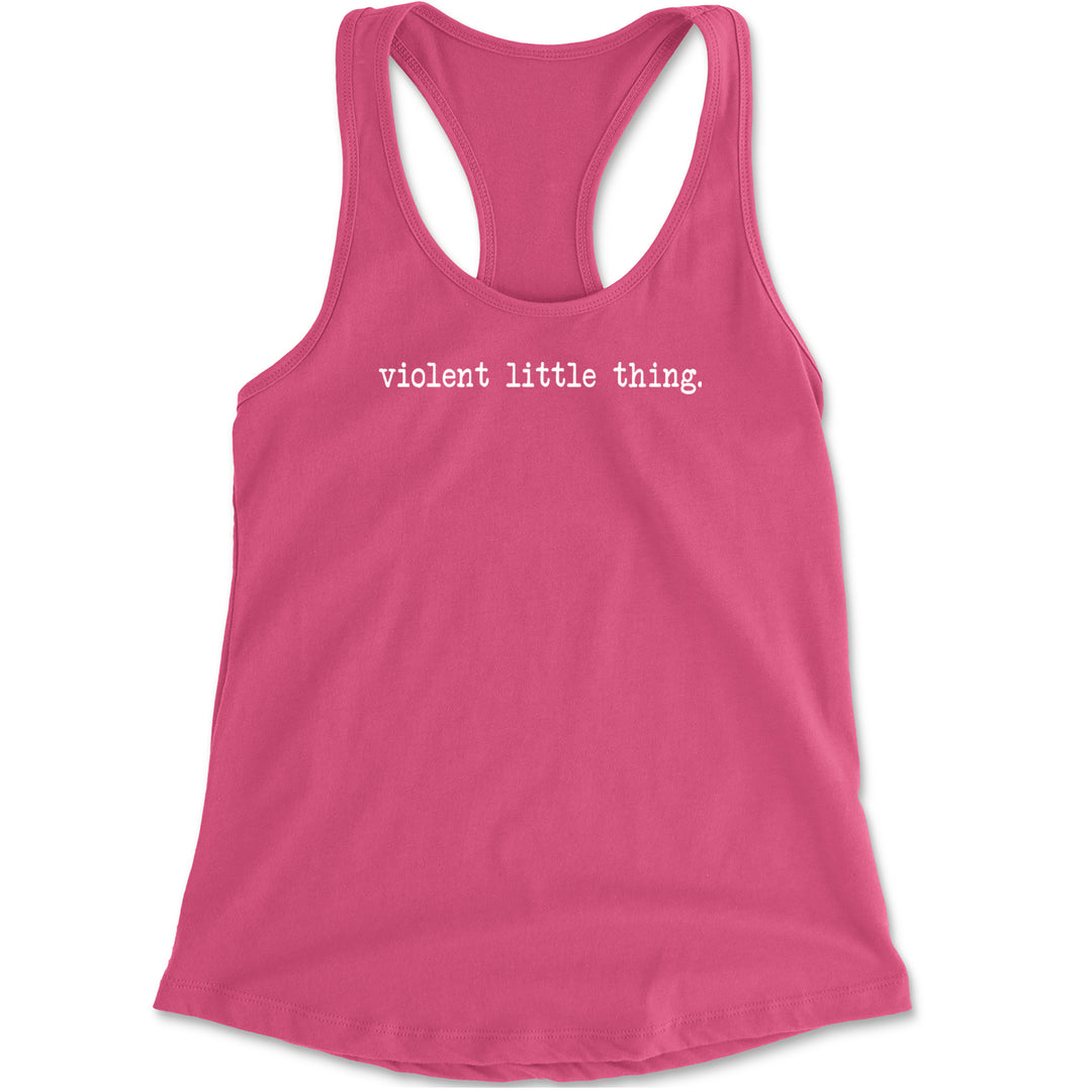 Typeface Violent Little Thing Racerback Tank Top for Women Hot Pink