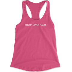 Typeface Violent Little Thing Racerback Tank Top for Women Hot Pink
