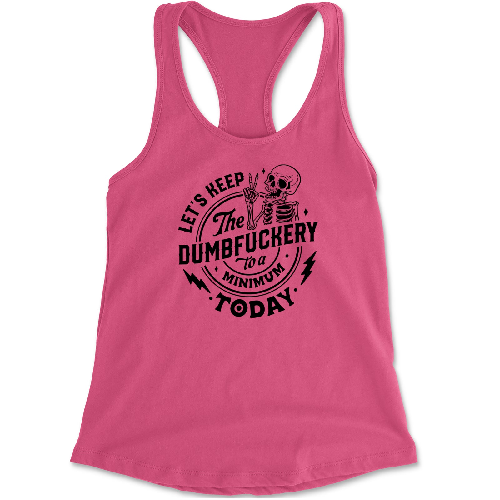 Let's Keep The Dumbf-ckery To A Minimum Today Racerback Tank Top for Women Heather Grey
