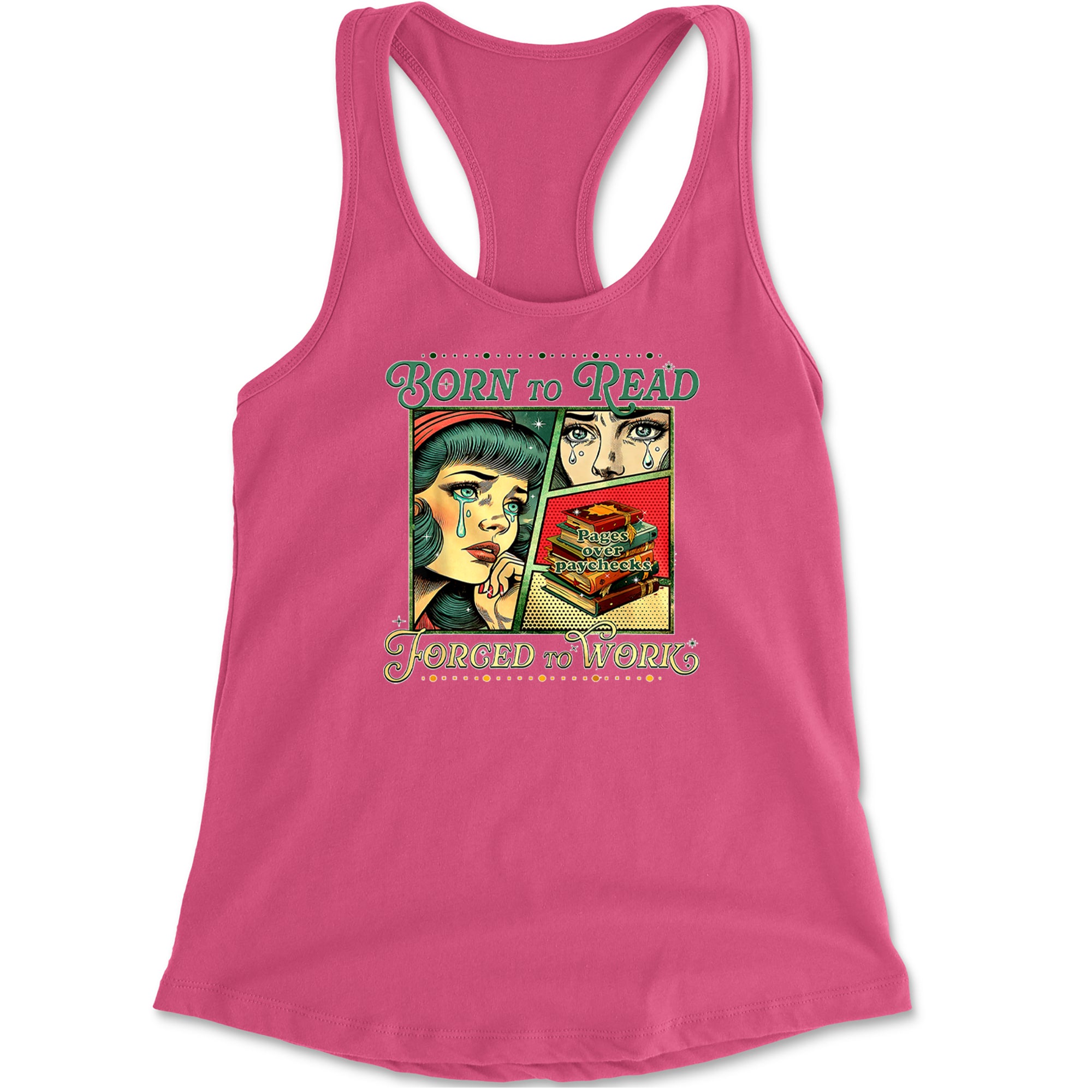 Born To Read, Forced To Work Racerback Tank Top for Women Hot Pink