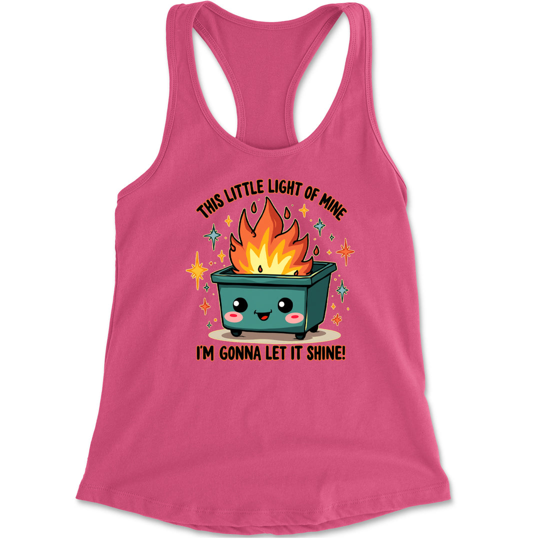 This Little Light of Mine Dumpster Fire Smile Face Racerback Tank Top for Women Hot Pink