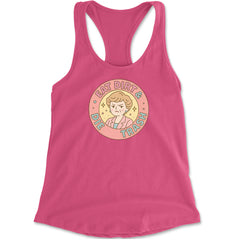 Eat Dirt And Die, Trash Golden Girls Racerback Tank Top for Women Hot Pink