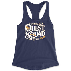 Sounds Like A Quest Squad To Me Empyrean Racerback Tank Top for Women Navy Blue
