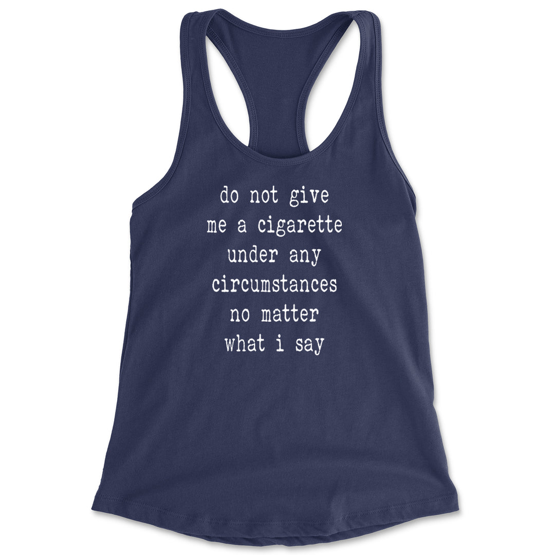 Do Not Give Me A Cigarette Racerback Tank Top for Women Navy Blue