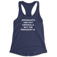 Immigrants Are Not Criminals Racerback Tank Top for Women Navy Blue