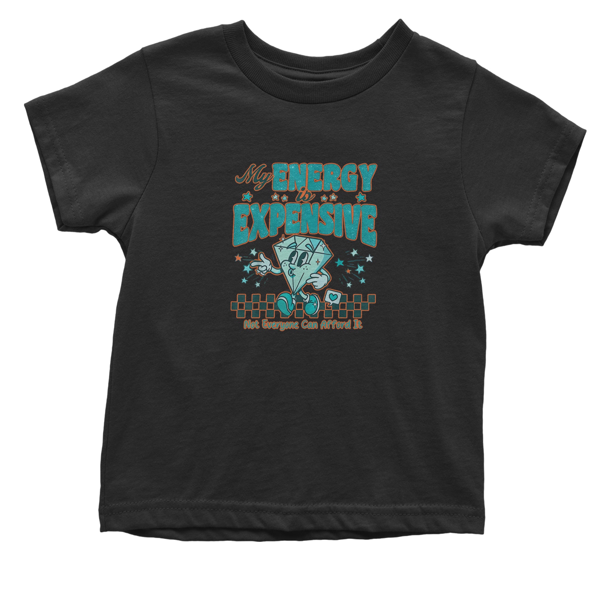 Diamond My Energy Is Expensive Infant One-Piece Romper Bodysuit Or Toddler T-shirt Black