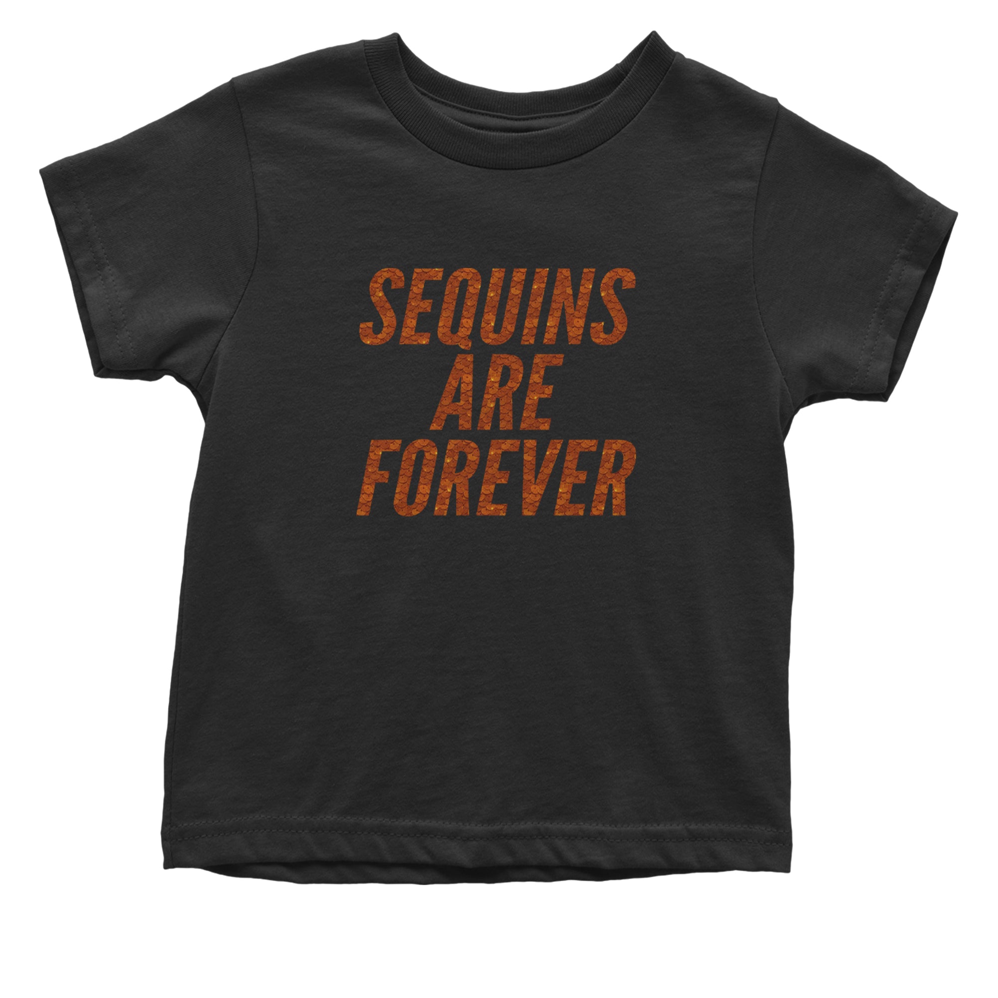 Sequins Are Forever Retro Glam Infant One-Piece Romper Bodysuit Or Toddler T-shirt Black