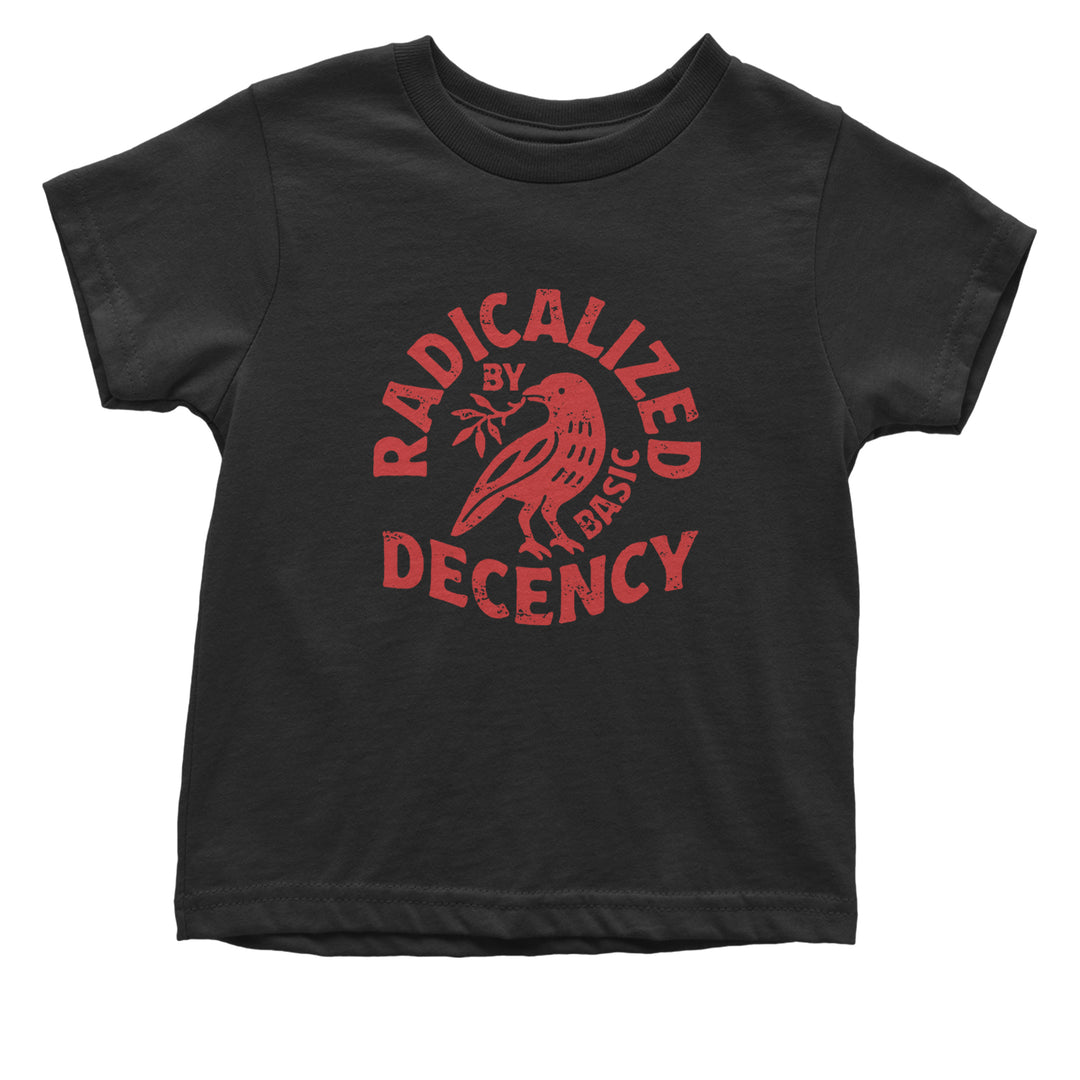 Radicalized by Basic Decency Dove Protest Statement Infant One-Piece Romper Bodysuit Or Toddler T-shirt Black