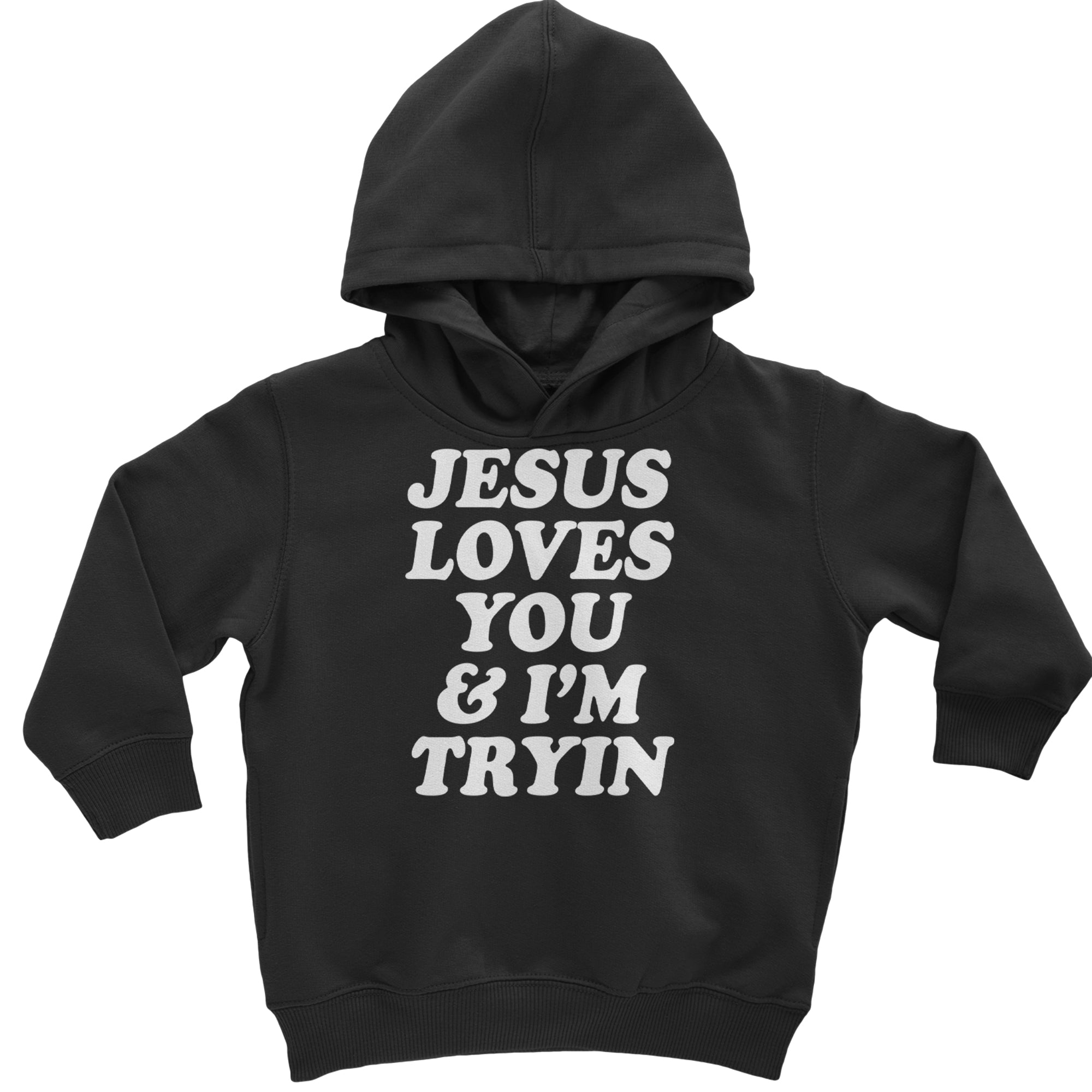 Jesus Loves You and I'm Trying Toddler Hoodie Or Infant Fleece Romper Black