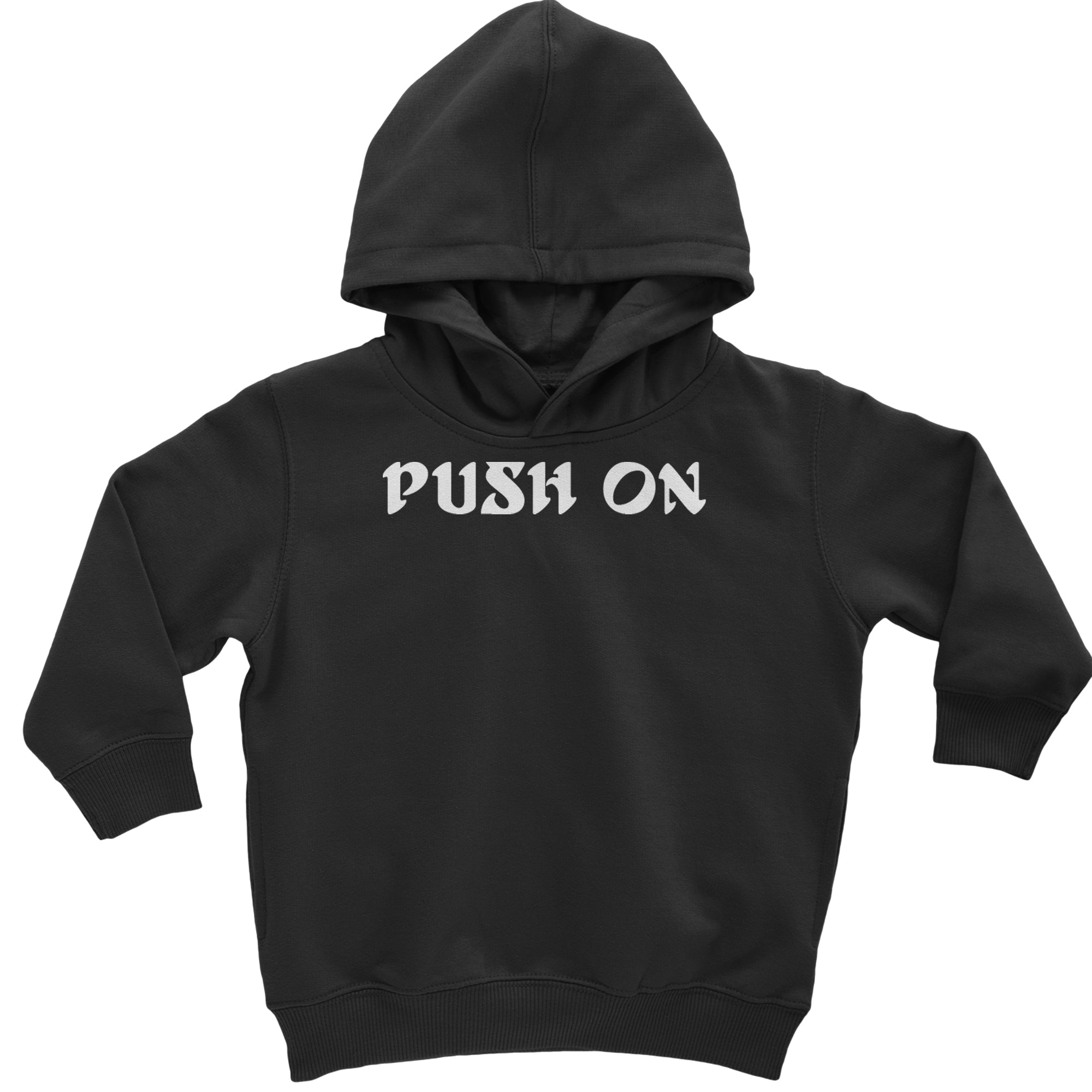 Push On Tush Push Toddler Hoodie Or Infant Fleece Romper Black