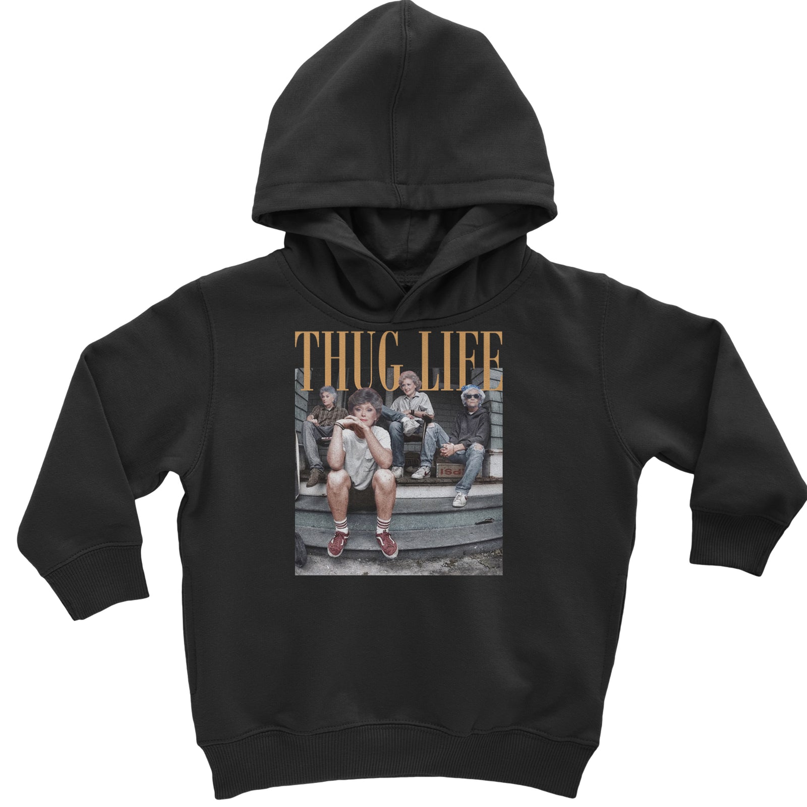 Golden Girls Thug Life Street Toddler Hoodie Or Infant Fleece Romper Black