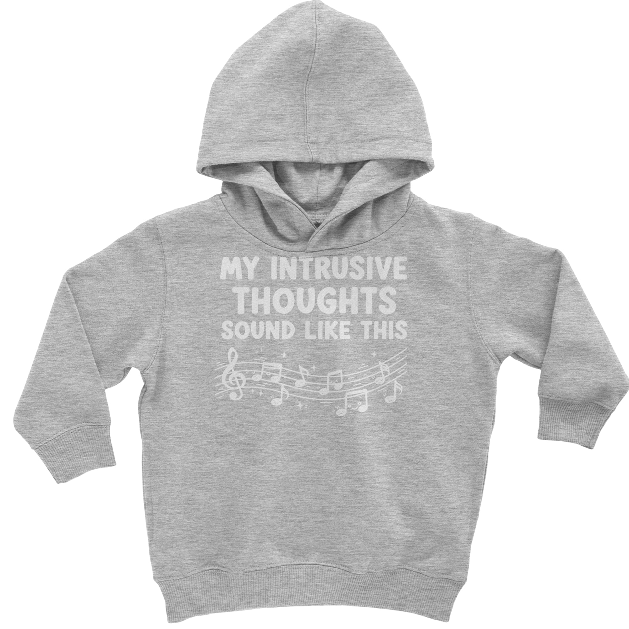 My Intrusive Thoughts Sound Like Music Toddler Hoodie Or Infant Fleece Romper Heather Grey