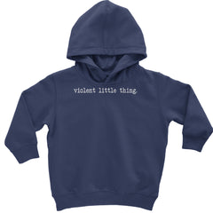 Typeface Violent Little Thing Toddler Hoodie Or Infant Fleece Romper Navy Blue