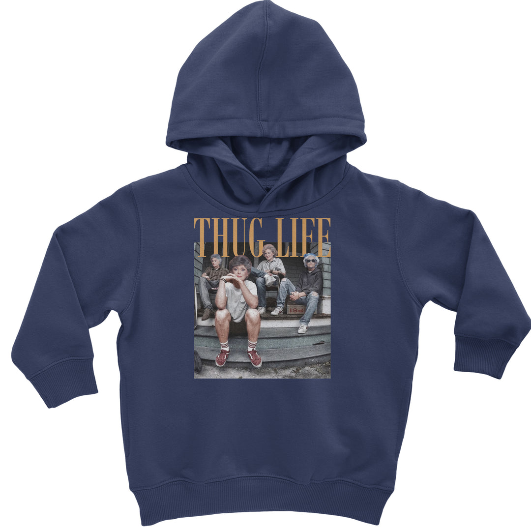 Golden Girls Thug Life Street Toddler Hoodie Or Infant Fleece Romper Navy Blue