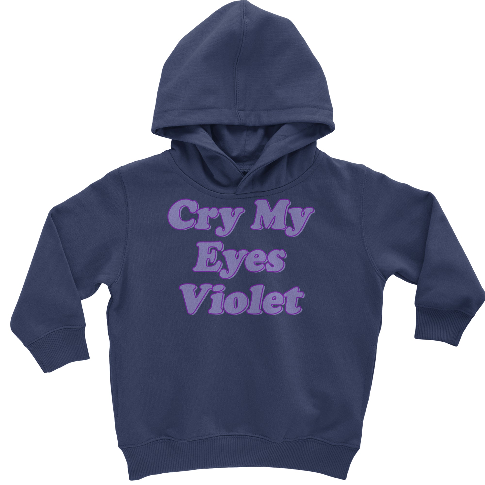 Cry My Eyes Violet Drama Queen Toddler Hoodie Or Infant Fleece Romper Navy Blue