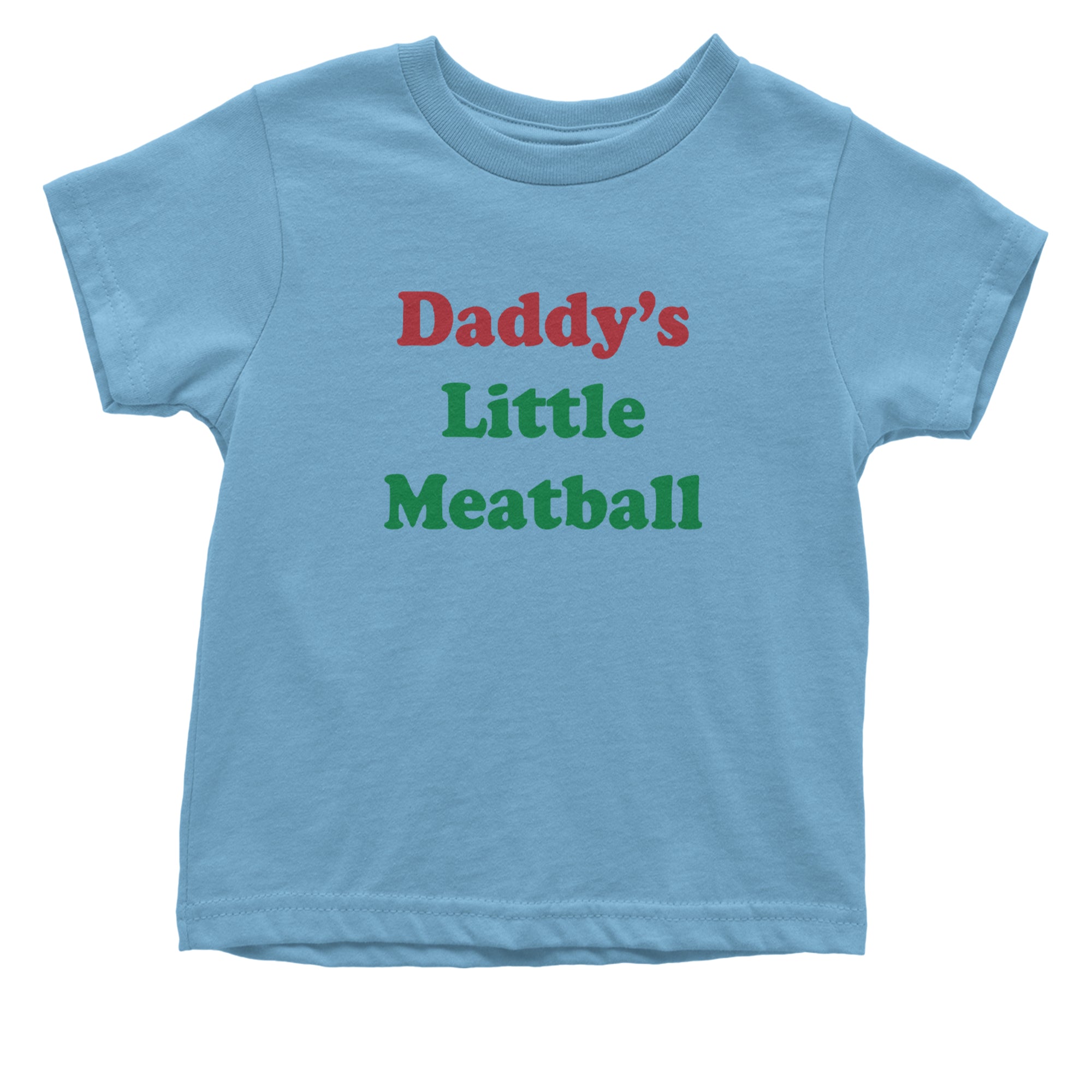Daddy's Little Meatball Love Island Infant One-Piece Romper Bodysuit Or Toddler T-shirt Light Blue