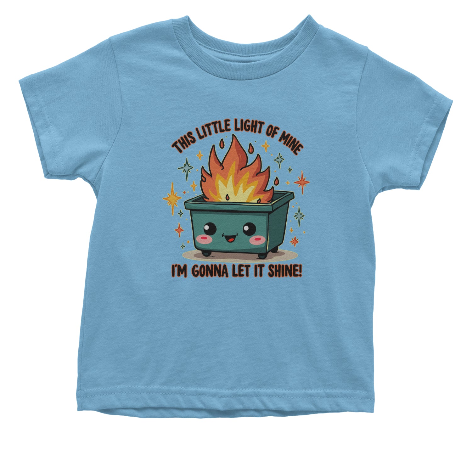 This Little Light of Mine Dumpster Fire Smile Face Infant One-Piece Romper Bodysuit Or Toddler T-shirt Light Blue