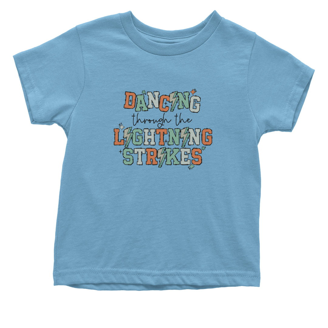 Dancing Through The Lightning Strikes Infant One-Piece Romper Bodysuit or Toddler T-shirt Light Blue