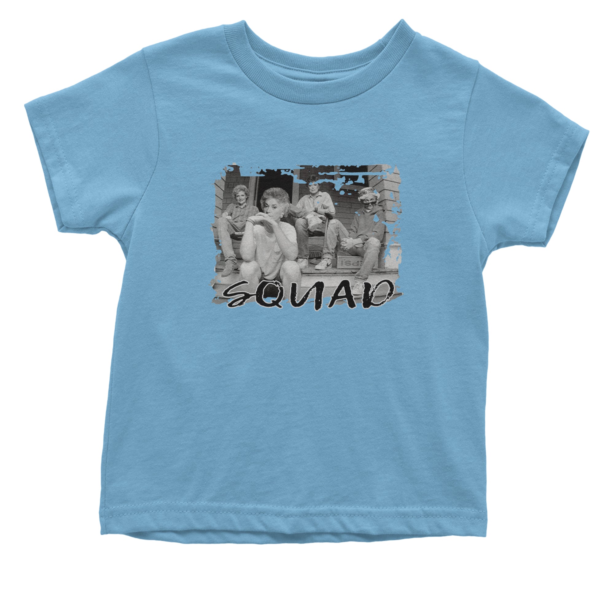Squad Golden Girls Infant One-Piece Romper Bodysuit Or Toddler T-shirt Light Blue